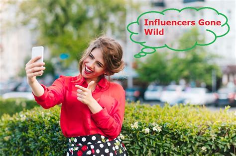 inföuencer gone wild|Influencers Gone Wild: The Psychology, Impact, and Business of。